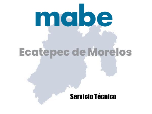SERVICIO TÉCNICO MABE EN ECATEPEC